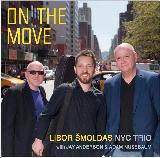LIBOR ŠMOLDAS NYC TRIO with Jay Anderson & Adam Nussbaum - ON THE MOVE